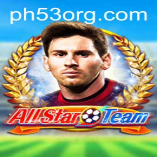 Discover the Excitement of AllStarTeam and the Thrill of PH53